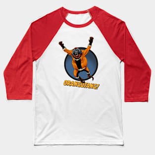 ORANGUFANG! circle Baseball T-Shirt